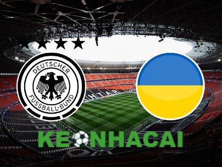 Soi kèo nhà cái Đức vs Ukraine – 01h45 – 04/06/2024