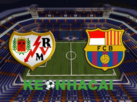 Soi kèo nhà cái Rayo Vallecano vs Barcelona – 02h30 – 28/08/2024